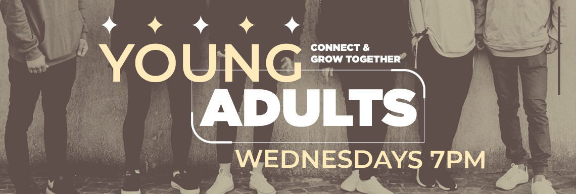 Young Adults Wednesdays at 7pm